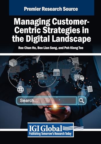 Managing Customer-centric Strategies in the Digital Landscape