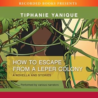 How to Escape from a Leper Colony Audiobook By Tiphanie Yanique cover art