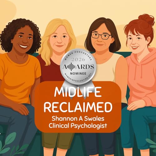 Midlife Reclaimed: A Podcast for Women Over 40 Navigating Midlife Burnout Podcast Por Shannon A Swales - Midlife Burnout &amp