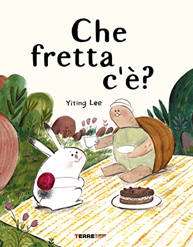 Che Fretta C'È? Ediz. A Colori