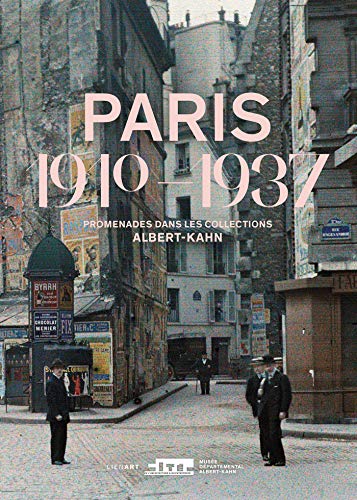 Télécharger Paris 1910-1937 : Promenades dans les collections Albert-Kahn Livre eBook France