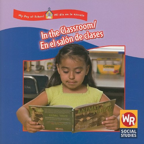 In the Classroom/ En El Salon De Clases: En El Salon De Clases (My Day ...