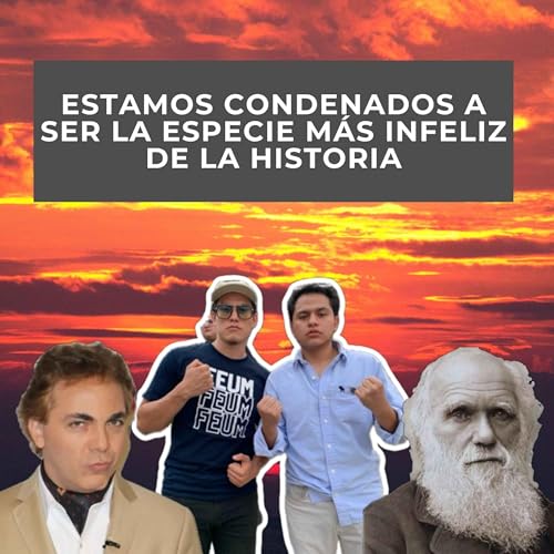 SI ESTAMOS CONDENADOS A SER LA ESPECIE MÁS INFELIZ DE LA TIERRA ¿CÓMO PUEDES HACKEAR LA NATURALEZA?