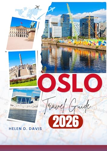 OSLO TRAVEL GUIDE 2026: Explore Norway's Capital with Insider Tips, Stunning Views, and Cultural Highlights