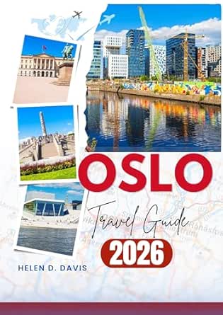 OSLO TRAVEL GUIDE UPDATED 2026 intelligence overview