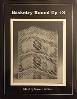 Unknown Binding Basketry Round Up #3 (Basketry Round Up, # 3) Book