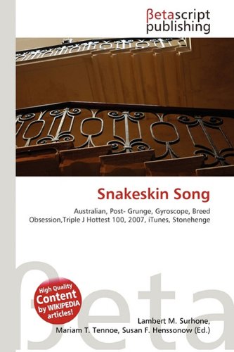 Couverture de Snakeskin Song: Australian, Post- Grunge, Gyroscope, Breed Obsession,Triple J Hottest 100, 2007, iTunes, Stonehenge