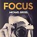 Focus: The Secret, Sexy, Sometimes Sordid World of Fashion Photographers