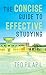 The Concise Guide To Effective Studying