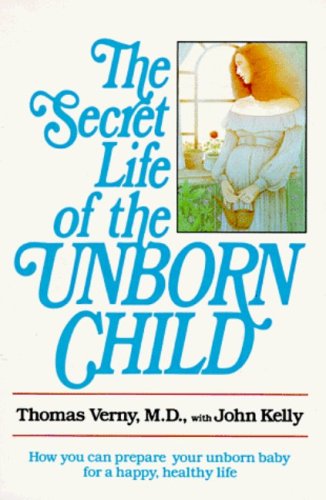 Secret Life of Unborn Child 0002168421 Book Cover