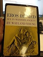 Eros Denied, Sex in Western Society B003VZWJT6 Book Cover
