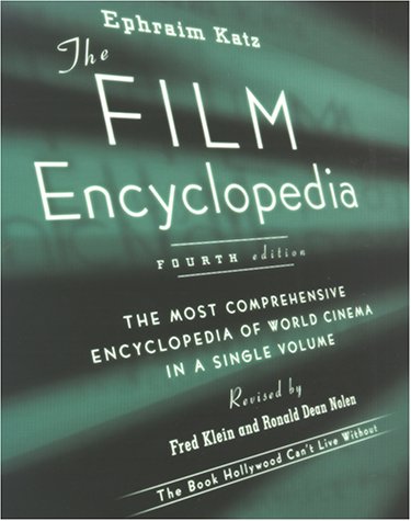 The Film Encyclopedia: The Most Comprehensive Encyclopedia of World Cinema in a Single Volume The Film Encyclopedia: The Most Comprehensive Encyclopedia of World Cinema in a Single Volume