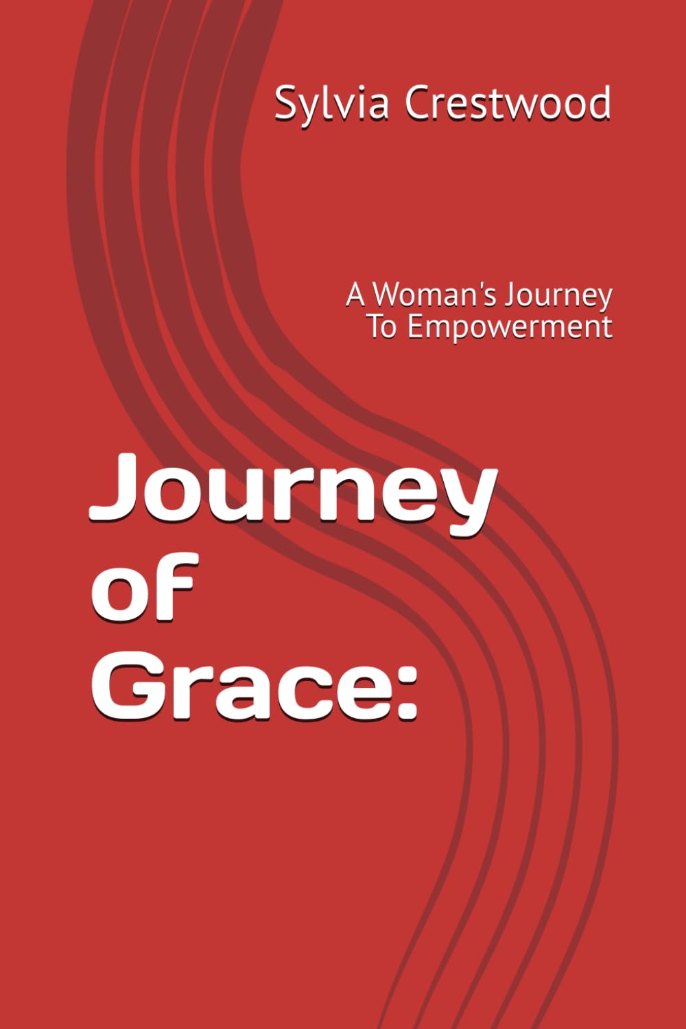 Journey of Grace: A Woman's Journey To Empowerment