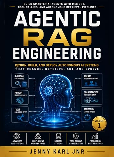 Agentic RAG Engineering: Build Smarter AI Agents with Memory, Tool Calling, and Autonomous Retrieval Pipelines