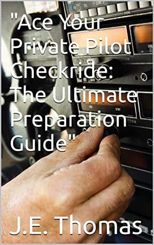 Amazon.com: "Ace Your Private Pilot Checkride: The Ultimate Preparation ...