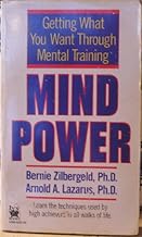 Mind Power: Getting What You Want Through Mental Training