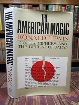 Hardcover The American Magic: Codes, Ciphers and the Defeat of Japan Book
