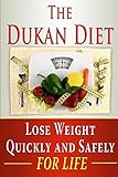  The Dukan Diet: Lose Weight Quickly and Safely for Life with the Dukan Diet Plan: Volume 2