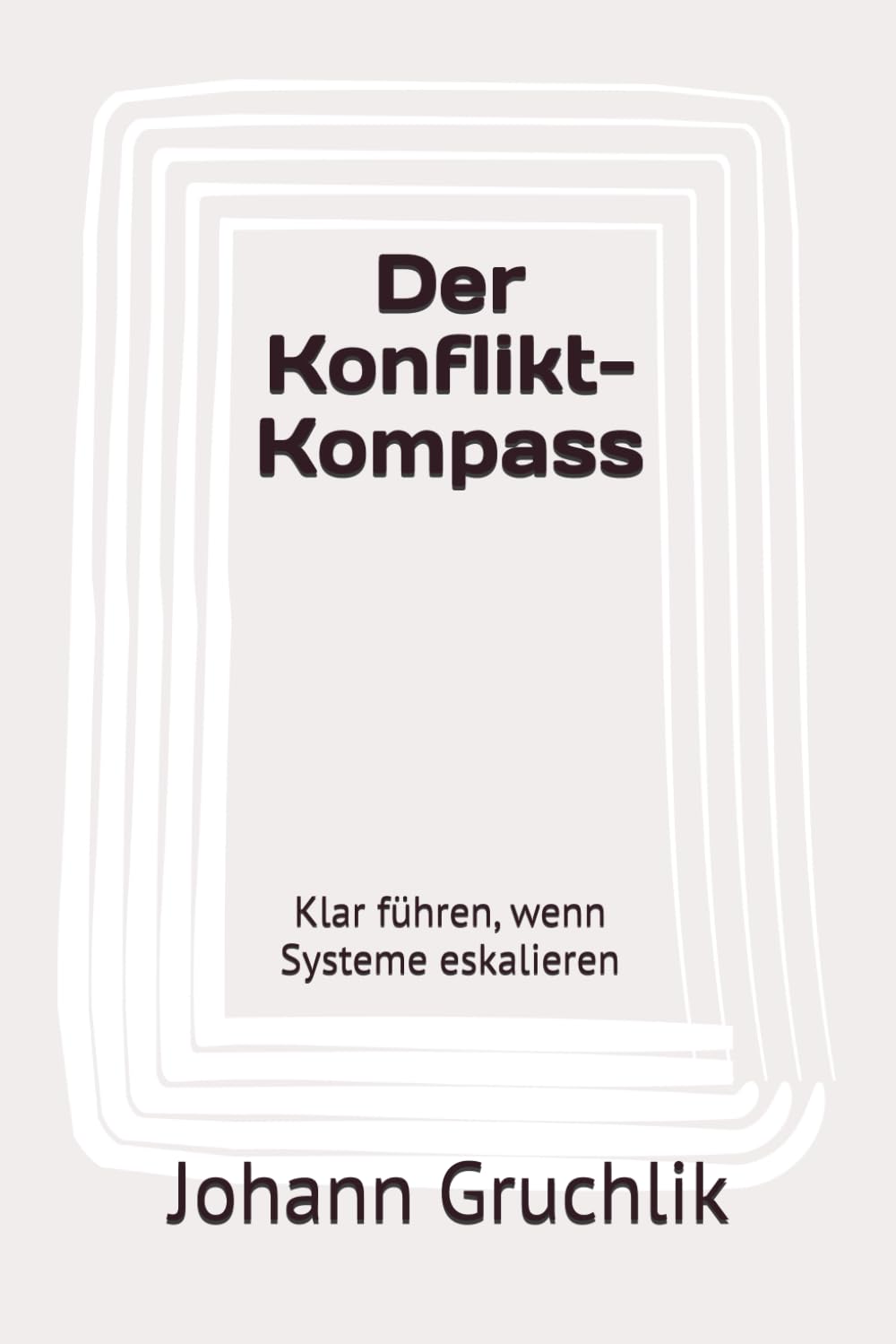 Der Konflikt-Kompass: Klar führen, wenn Systeme eskalieren (Ordnung unter Druck – Ein modularer Denkrahmen)