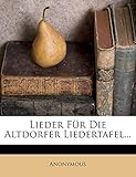  Lieder Fur Die Altdorfer Liedertafel...