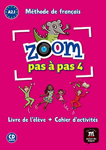 Zoom pas à pas 4 Livre de l´éleve+Cahier d'exercises + CD: Zoom pas à pas 4 Livre de l´éleve+Cahier d'exercises + CD (French Edition)