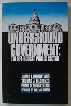 Hardcover Underground Government: The Off-Budget Public Sector Book