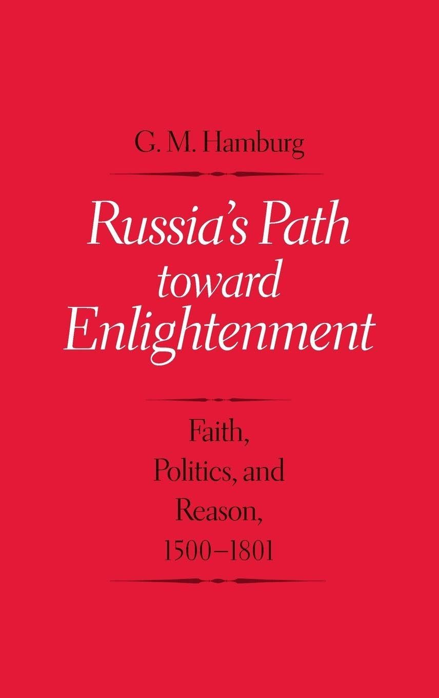 Buy Russia's Path Toward Enlightenment: Faith, Politics, and Reason 1500-1801 — BookShops.in