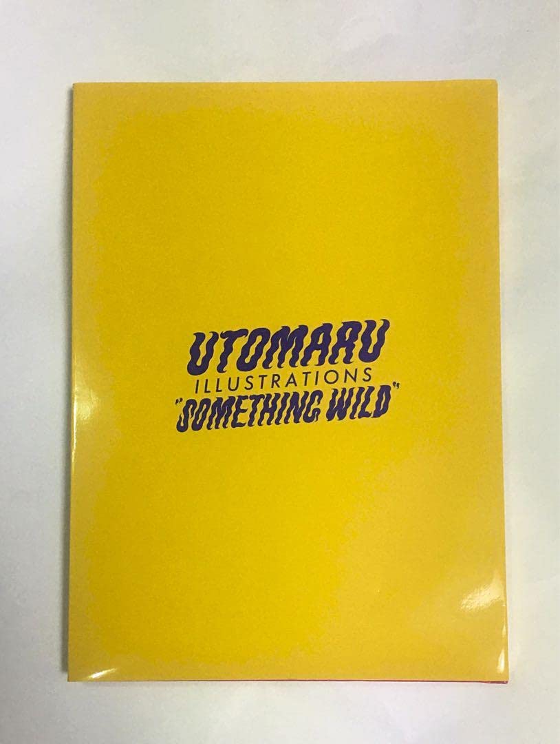 アート・デザイン・音楽 UTOMARU ILLUSTRATIONS 'SOMETHING WILD' Amazon.co.jp: うとまる UTOMARU SOMETHING WILD イラスト集