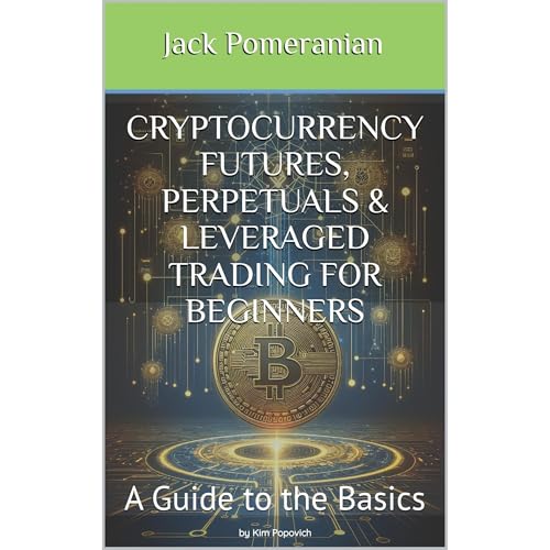 Cryptocurrency Futures, Perpetuals &amp;amp; Leveraged Trading for Beginners (Authored by Jack Pomeranian) episode artwork
