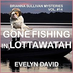 Gone Fishing in Lottawatah Audiolibro Por Evelyn David arte de portada