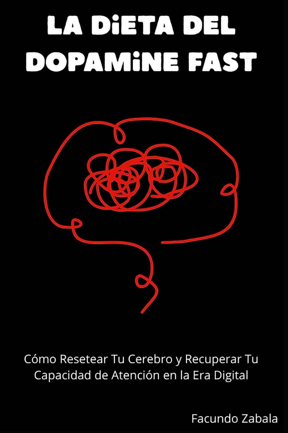 La Dieta del Dopamine Fast: Cómo Resetear Tu Cerebro y Recuperar Tu Capacidad de Atención en la Era Digital