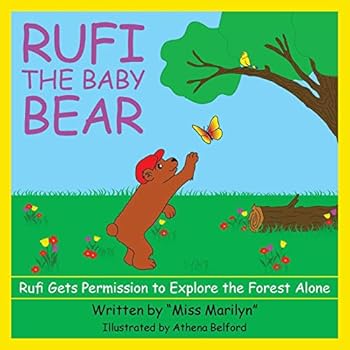 Paperback Rufi, the Baby Bear: Rufi Gets Permission to Explore the Forest Alone Book