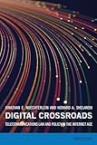 Digital Crossroads: Telecommunications Law and Policy in the Internet Age