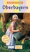 Oberbayern. Ferien mit Kindern. 377015519X Book Cover