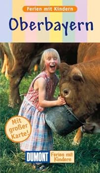 Paperback Oberbayern. Ferien mit Kindern. [German] Book