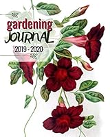 Gardening Journal 2019 - 2020 : Gardening Journal Log Book As a Garden Journal and Planner, 100 Pages, Plant Record Pages and Dot Grid Bullet Pages, Ideal for Gardening Planner, Log and Inspiration 1094700142 Book Cover
