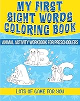 My first Sight Words Coloring Book: Animal activity workbook for preschooler, ABC Game, Paper & Pencil games, Handwriting, Dot To Dot, Letter Tracing, B08F6TF9P9 Book Cover