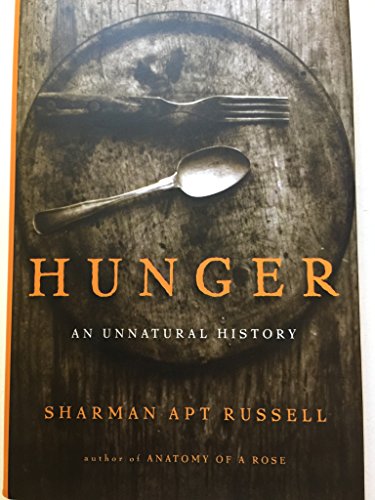 Hunger: An Unnatural History