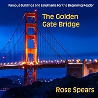 The Golden Gate Bridge (Famous Buildings and Landmarks for the Beginning Reader) 1720743525 Book Cover