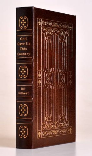God Gave Us This Country [Easton Press] B00821N6DC Book Cover