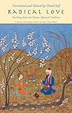 Radical Love: Teachings from the Islamic Mystical Tradition