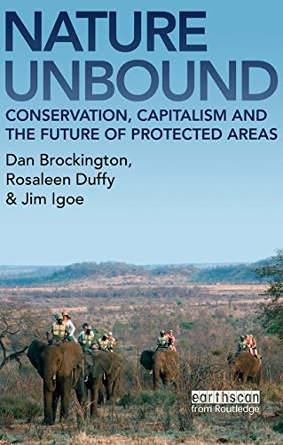 Nature Unbound: Conservation, Capitalism and the Future of Protected Areas