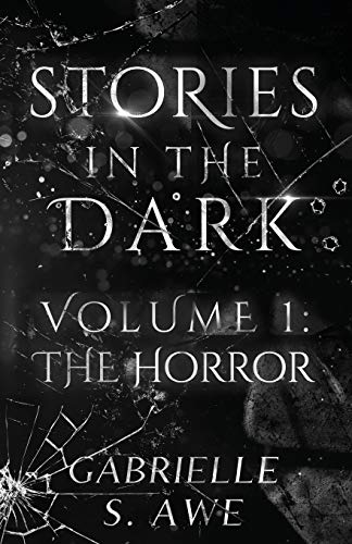 Stories in the Dark Volume 1: The Horror