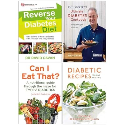 Reverse Your Diabetes Diet, Phil Vickery Ultimate Diabetes Cookbook [Hardcover], Can I Eat That, Diabetic Recipes for One and Two 4 Books Collection Set