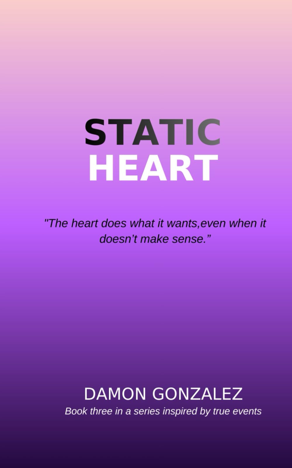 Static Heart: Survival in New York: A Gay Man's Journey (Book Three): 3