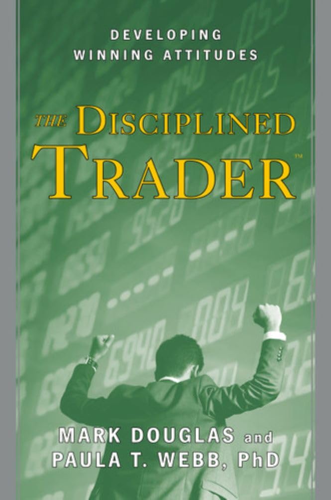 The Disciplined Trader™: Developing Winning Attitudes