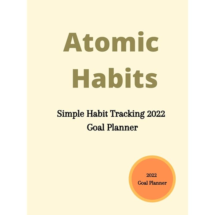 Buy atomic habits Simple Habit Tracking 2022 Goal Planner To Log Daily