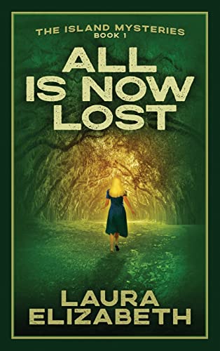 All Is Now Lost: A cozy mystery rooted in the South Carolina Lowcountry (The Island Mysteries)