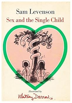 Sex and the Single Child (A Fireside book) by Sam levenson & w. darrow (1969-10-15)