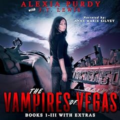 The Vampires of Vegas, Books I-III with Extras Audiolibro Por Alexia Purdy, J.T. Lewis arte de portada